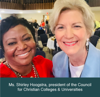 shelette stewart and Ms Shirley Hoogstra president of the Council for Christian Colleges and Universities